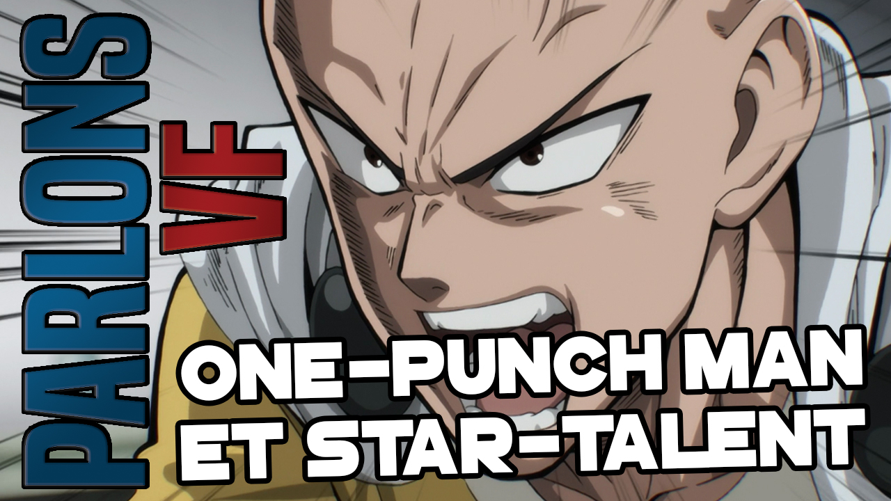 Parlons VF S02E03 – One-Punch Man et le Star-Talent