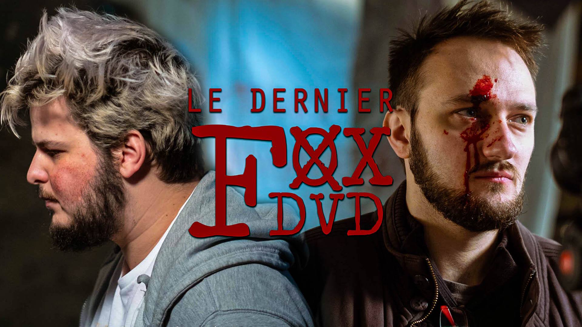 Le DERNIER Fox DVD
