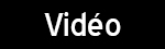 Vidéo