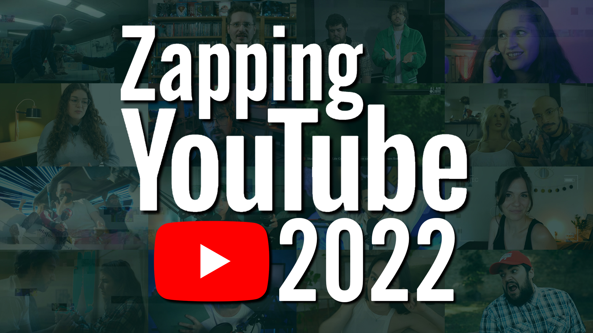 ZAPPING YOUTUBE 2022